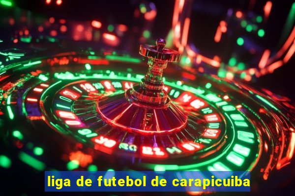 liga de futebol de carapicuiba